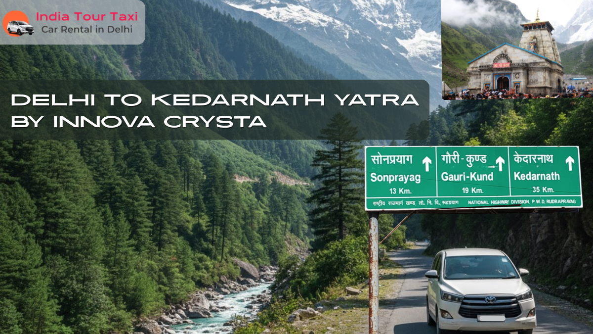 Delhi to Kedarnath Dham Yatra by Innova Crysta